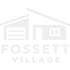 Fossett Village