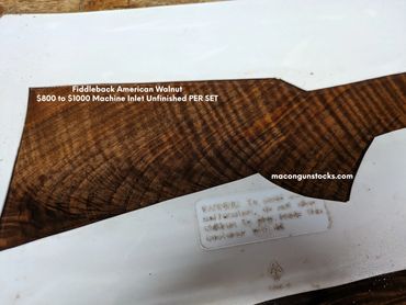 Fiddleback American Walnut $800 to $1000 machine inlet unfinished per set.