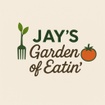 Jay's Garden of Eatin'