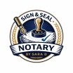 Sign & Seal Notary by Sara D