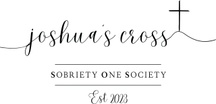     Joshua's Cross 
   Sobriety One Society