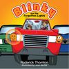 Blinky and the Forgotten Lights - A children's book about rules of the road.