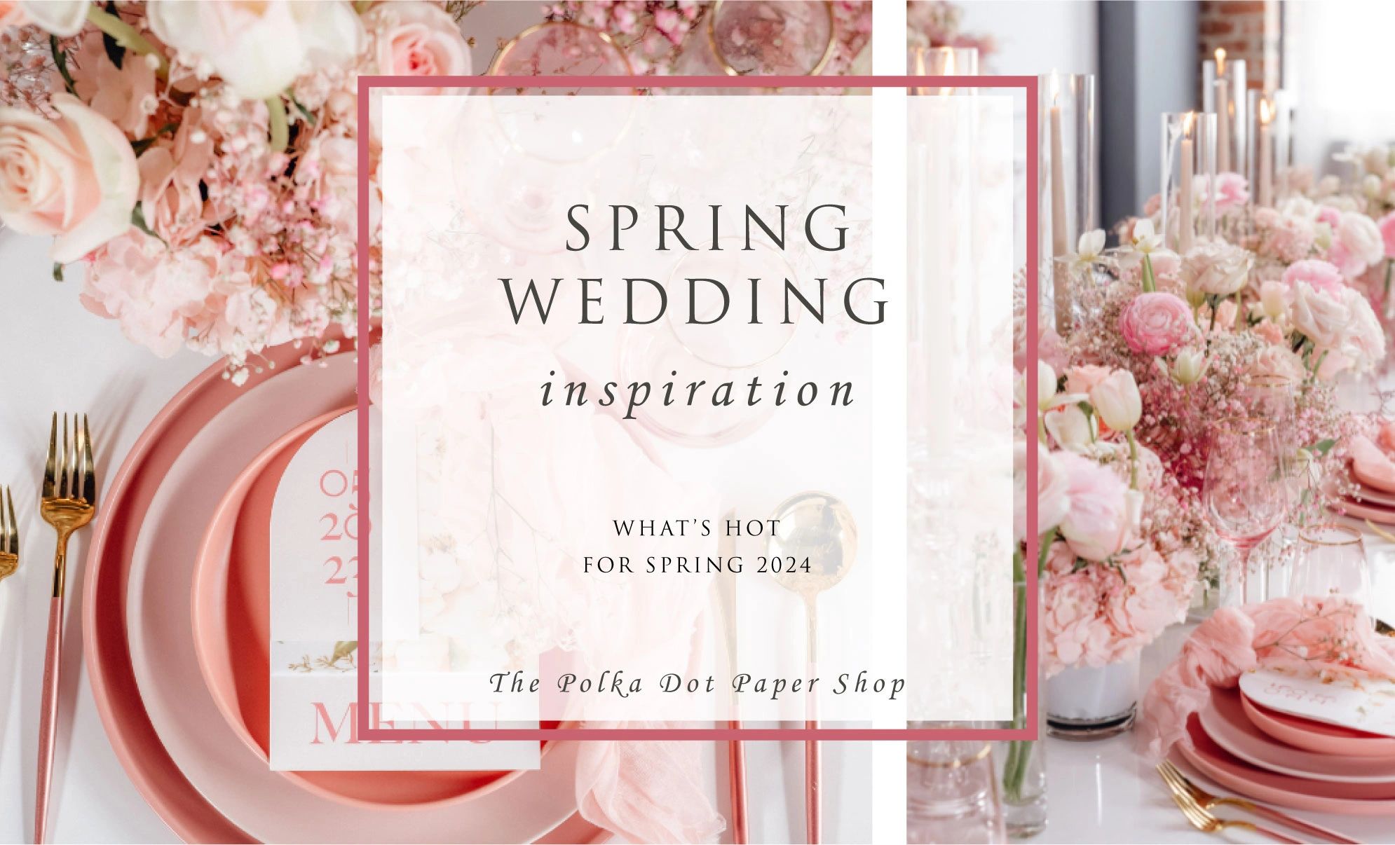 Spring Wedding Ideas 2024   Spring 2024 Landscape 