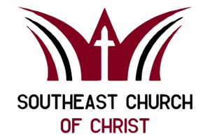 SOUTHEAST CHURCH OF CHRIST