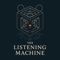 The Listening Machine
