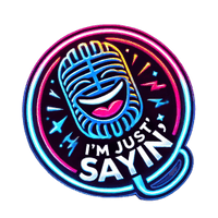Im Just Sayin Online