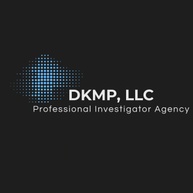 DKMP, LLC
Professional Investigator Agency