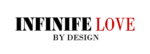 INFINITE LOVE 
BY DESIGN
