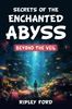 Beyond the Veil (Book 10 of 10)