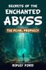 The Pearl Prophecy (Book 7 of 10)