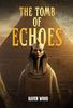 Book 5 of 5. The Tomb of Echoes