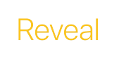 Reveal