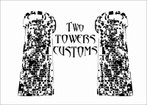 Two Towers Customs