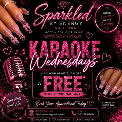 Karaoke Wednesdays at Sparkled Nail Bar with free nail art and good vibes.