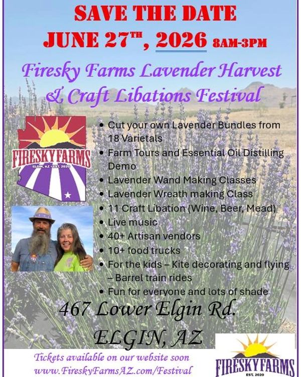 Save the date for Firesky Farms Lavender Harvest &amp; Craft Libations Festival on June 27, 2026, in Elgin, AZ.