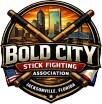 BOLD CITY STICK FIGHTING ASSOCIATION