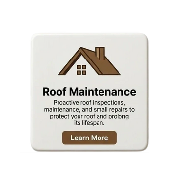 Icon of a brown roof with text about roof maintenance and a learn more button.