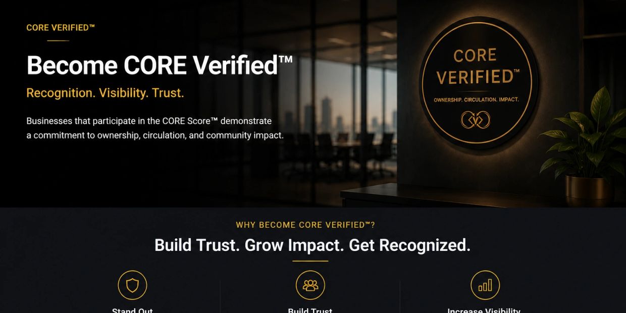 Promote your business by becoming CORE Verified for trust, recognition, and impact.
