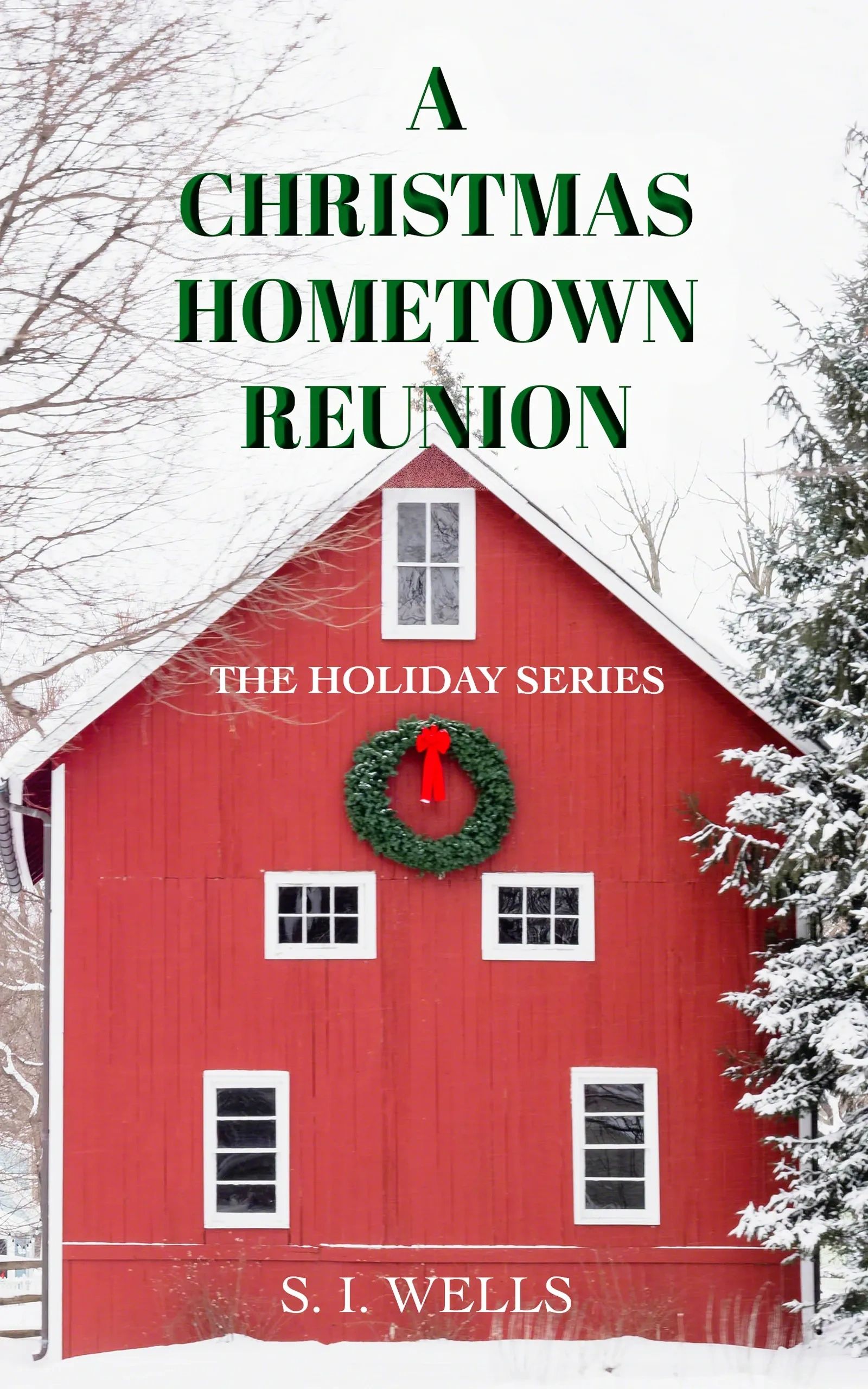 A CHRISTMAS HOMETOWN REUNION by S. I. Wells - Book Cover.