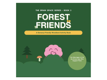 The Brain Space Series (Forest Friends) A book for autistic Kids.