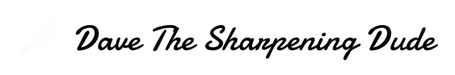 Dave
 The Sharpening Dude