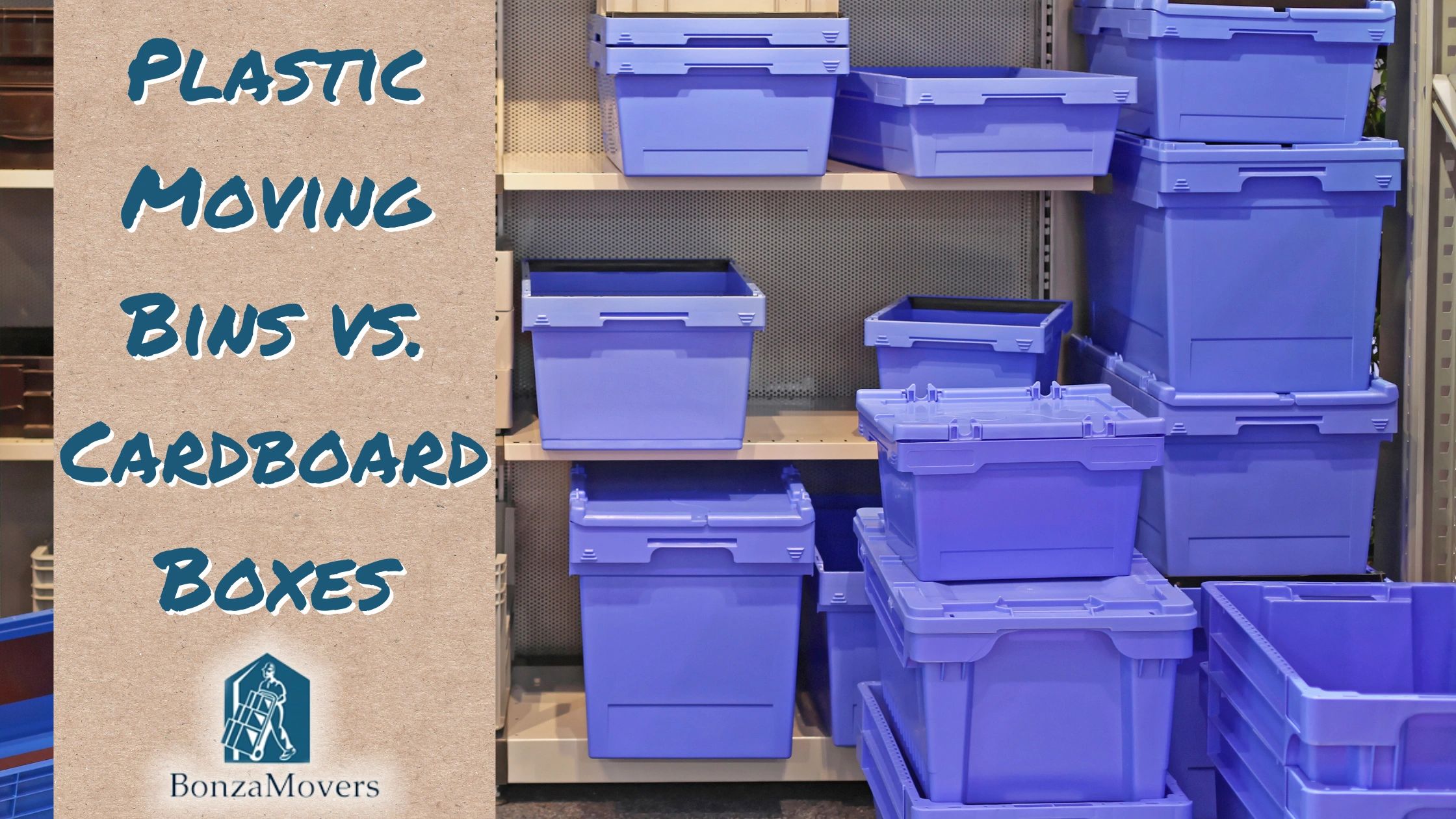 Plastic Moving Bins vs. Cardboard Boxes