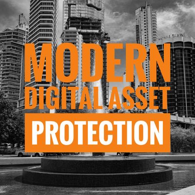 Modern Digital Asset Protection 