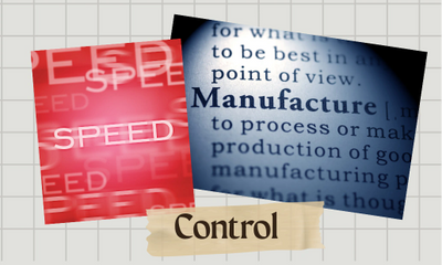 Collage showing SPEED and a dictionary definition of Manufacture with the word Control.