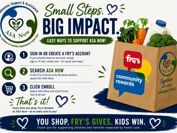 Support foster care by enrolling in Fry's ASA Now community rewards program.