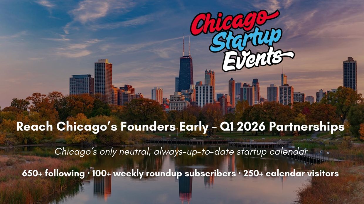 Chicago Startup Events promoting Q1 2026 partnerships to reach founders early.