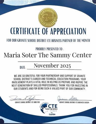 Certificate of Appreciation awarded to Maria Soter The Sammy Center for partnership with Granite School District CTE.