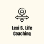 Lexi S. Life Coaching LLC