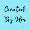 Created By Her