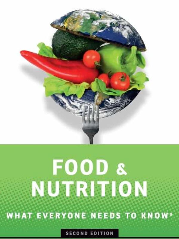 Food and Nutrition: science-based, comprehensive guide covering GMOs, ultra-processed foods, and mor