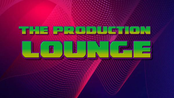 - The Production Lounge -