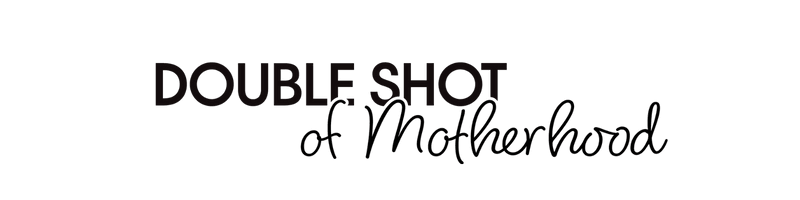 Double Shot of Motherhood