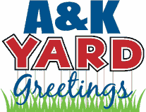 A&K Yard greetings
