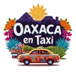 OAXACA
EN
TAXI