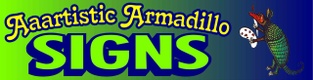 Aaartistic Armadillo Signs