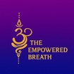The Empowered Breath