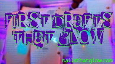 Purple, blue, pink and green colours making up text  FIRST DRAFTS THAT GLOW and nailsthatglow.com