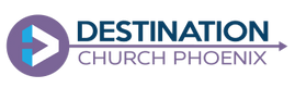 Destination Church Phoenix