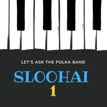 Album cover featuring piano keys and text for 'SLOOHAI 1' by Let's Ask The Polka Band.