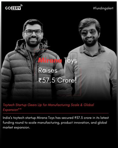 Mirana Toys Raises ₹57.5 Crore!