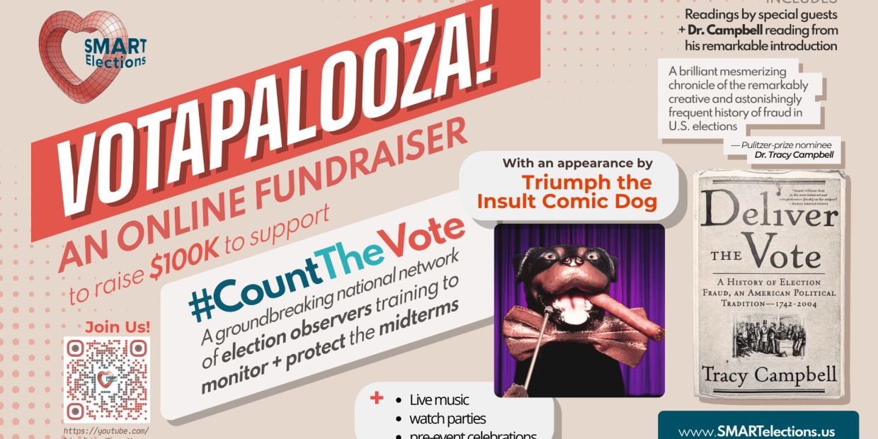 VOTAPALOOZA! Online fundraiser supporting election observers with guest Triumph the Insult Comic Dog.