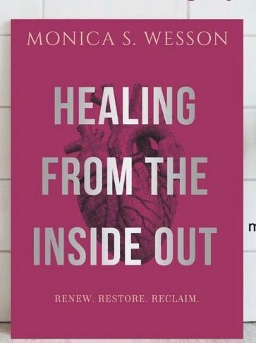 Book cover of Healing From The Inside Out by Monica S. Wesson.