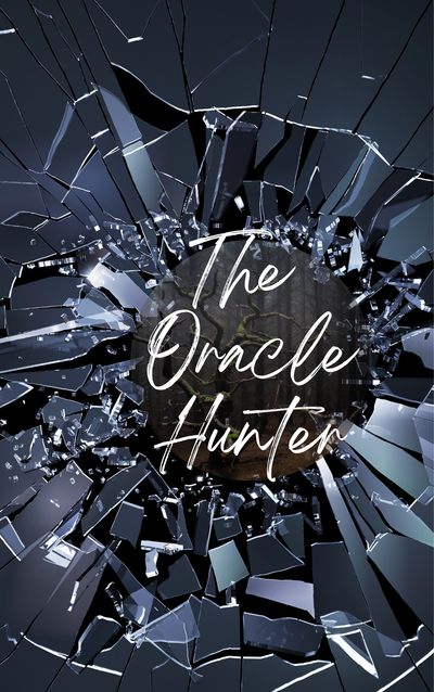 The Oracle Hunter cover inspiration.Shattered glass universe, glimpse into the highland forest.