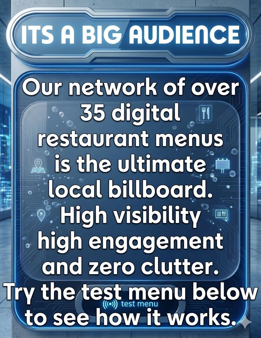Digital restaurant menus serve as high-visibility local billboards with no clutter.