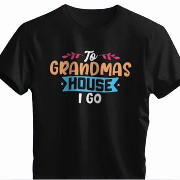 The T-shirt has the text "To Grandma's House I Go" printed on it.