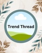 Trend Thread